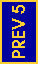 PREV 5